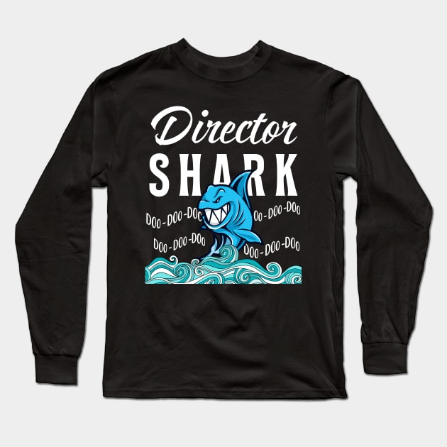 Director Gifts - Shark Long Sleeve T-Shirt by StudioElla